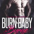 burn baby byrne holly hart