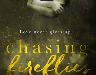 chasing fireflies paige p horne