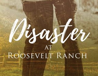 disaster at roosevelt ranch elise faber