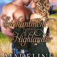 enchantment of a highlander madeline martin