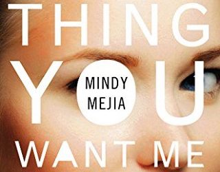 everything you want me to be mindy mejia