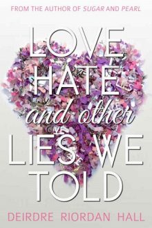 love hate and other lies we told, deirdre riordan hall, epub, pdf, mobi, download