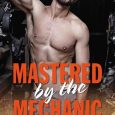 mastered by the mechanic ash harlow