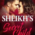 sheikh's secret child sophia lynn