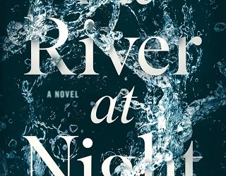 the river at night erica ferencik