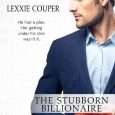 the stubborn billionaire lexxie couper