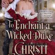 to enchant a wicked duke christi caldwell
