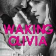 waking olivia elizabeth o'roark