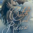 catch and release laura drewry