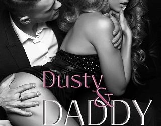 dusty and daddy savannah may