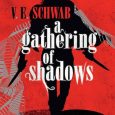 a gathering of shadows victoria schwab