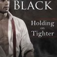 holding on tighter shayla black