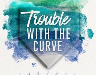 trouble with the curve felicia lynn