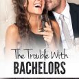 the trouble with bachelors caitlyn blue