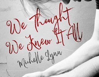we thought we knew it all michelle lynn