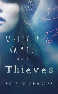 whiskey vamps and thieves, selene charles, epub, pdf, mobi, download