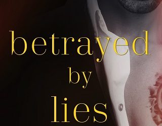 betrayed by lies rebecca shea
