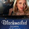 blackmailed down the aisle louise fuller