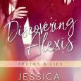 discovering alexis truth and lies jessica sorensen