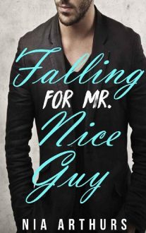 falling for mr nice guy, nia arthurs, epub, pdf, mobi, download
