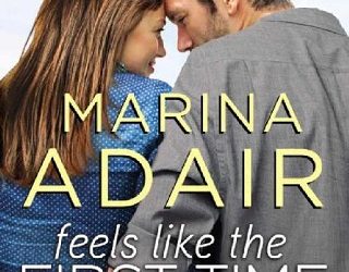 feels like the first time marina adair