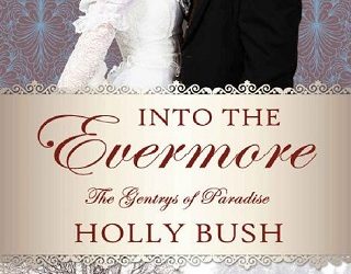 into the evermore holly bush