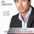 playing the spanish billionaire mk meredith