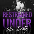 restrained under his duty stacey kennedy