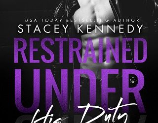 restrained under his duty stacey kennedy