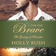 for the brave holly bush