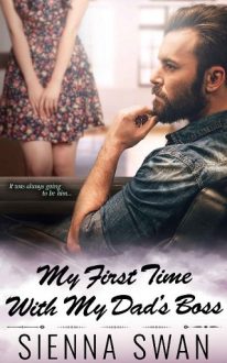 my first time with my dad's boss, sienna swan, epub, pdf, mobi, download