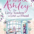 the little teashop of lost and found trisha ashley