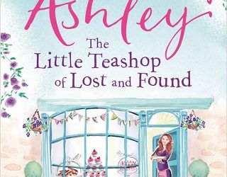 the little teashop of lost and found trisha ashley