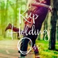 keep holding on melissa tagg