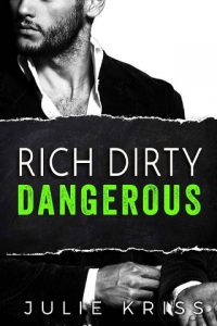 rich dirty dangerous, julie kriss, epub, pdf, mobi, download