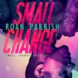 small change roan parrish