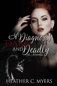 a diagnosis dark and deadly, heather c myers, epub, pdf, mobi, download