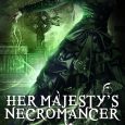 her majesty's necromancer cj archer
