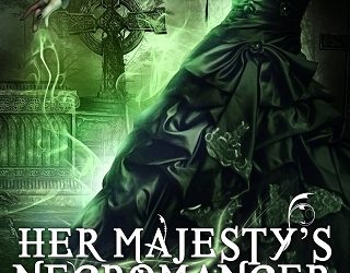 her majesty's necromancer cj archer