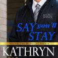 say you'll stay kathryn shay