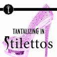 tantalizing in stilettos nana malone