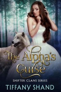 the alpha's curse, tiffany shand, epub, pdf, mobi, download