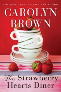 the strawberry hearts diner, carolyn brown, epub, pdf, mobi, download