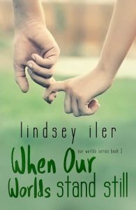 when our worlds stand still, lindsey iler, epub, pdf, mobi, download