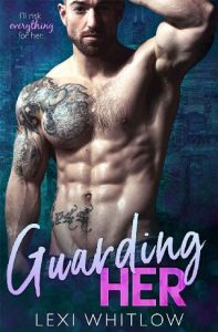 guarding her, lexi whitlow, epub, pdf, mobi, download