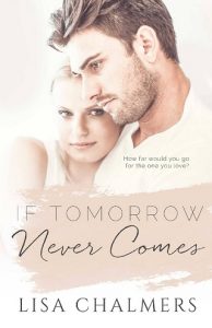 if tomorrow never comes, lisa chalmers, epub, pdf, mobi, download