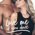 love me if you dare carly phillips