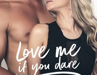 love me if you dare carly phillips