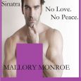 mick sinatra no love no peace mallory monroe