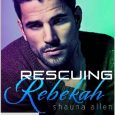rescuing rebekah shauna allen